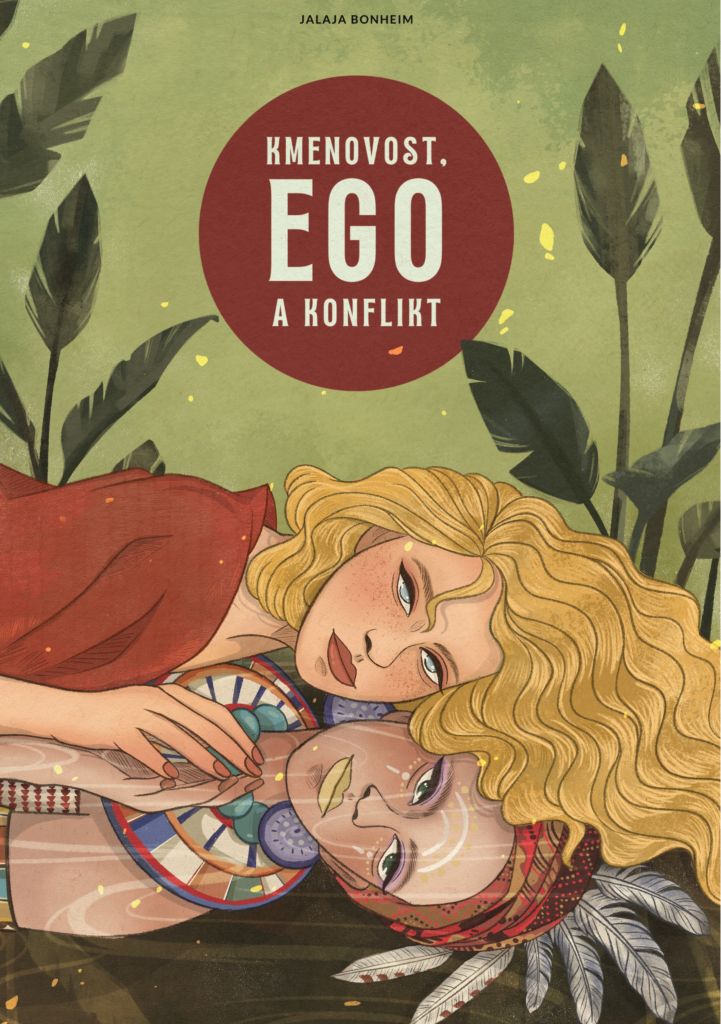 Kniha Kmenovost, Ego a konflikt  - praktický návod na léčení traumat