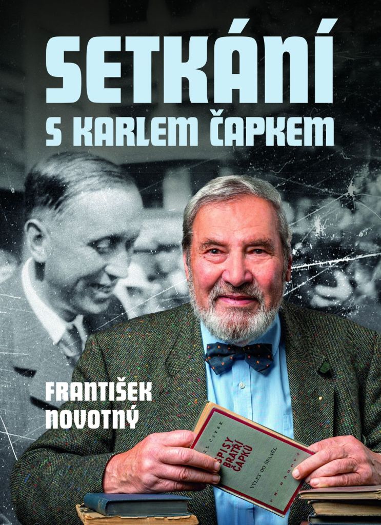 Kniha Františka Novotného Setkání s Karlem Čapkem má hloubku, styl a poezii