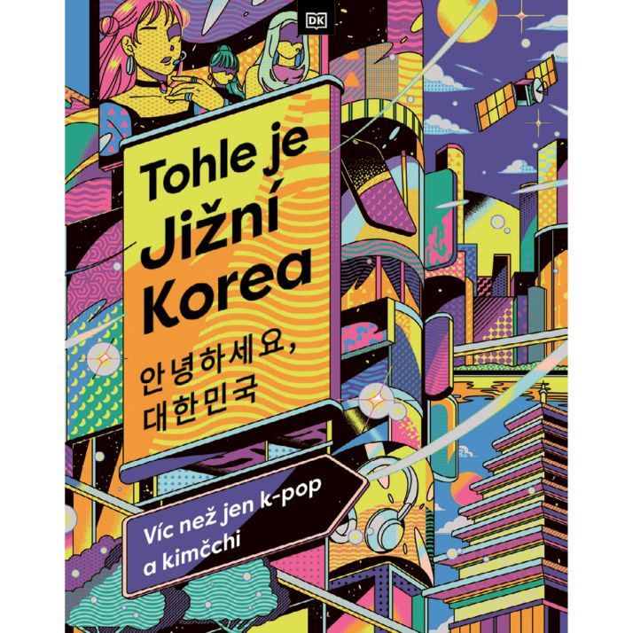 Objevte Jižní Koreu – zblízka, opravdově, fascinovaně