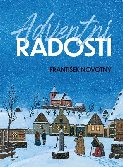 Františku Novotnému vychází nová kniha Adventní radosti