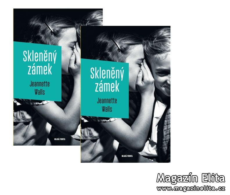 JEANNETTE WALLS: SKLENĚNÝ ZÁMEK