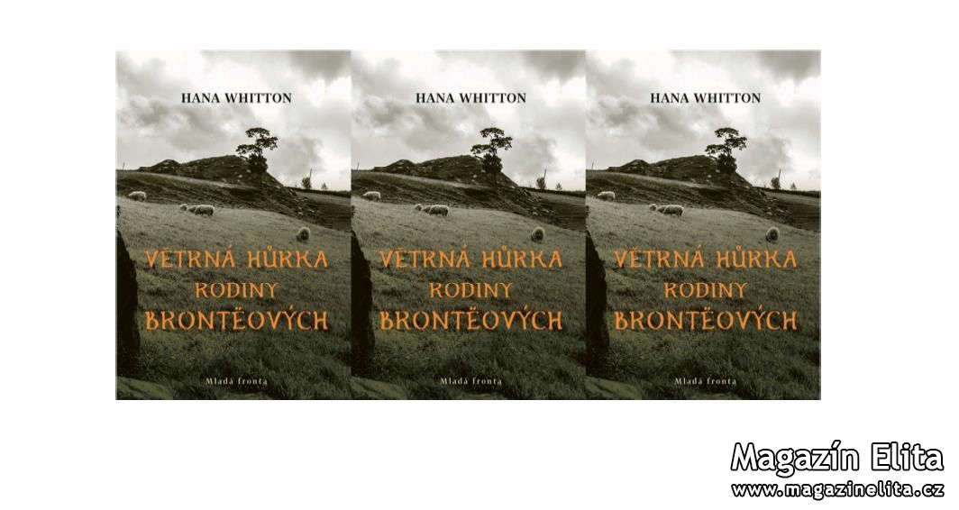 HANA WHITTON: VĚTRNÁ HŮRKA RODINY BRONTËOVÝCH