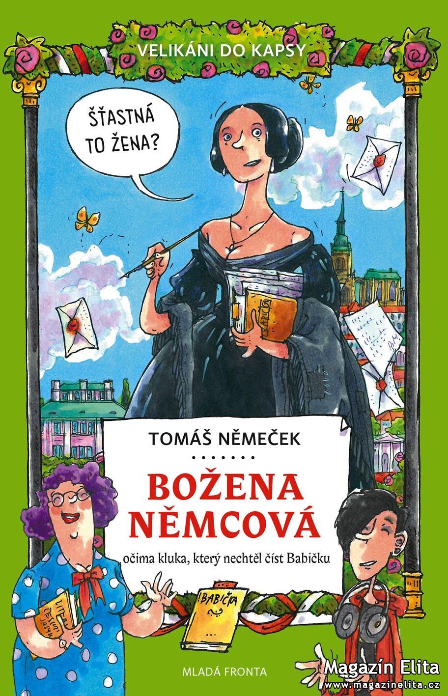 VELIKÁNI DO KAPSY: BOŽENA NĚMCOVÁ OČIMA KLUKA, KTERÝ NECHTĚL ČÍST BABIČKU