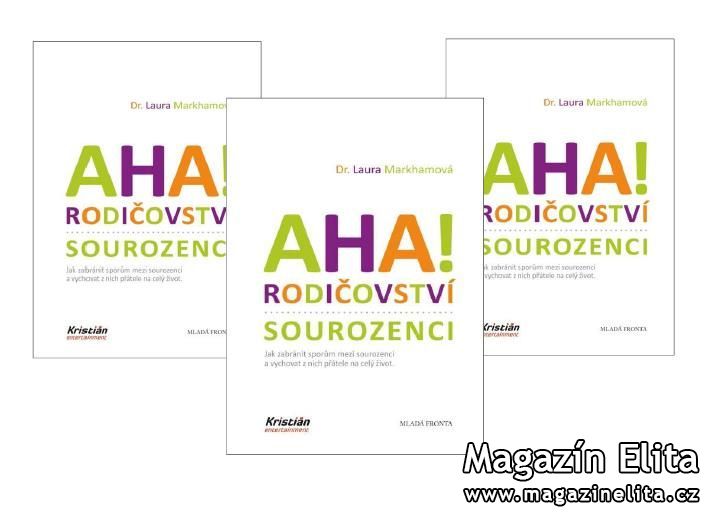 DR. LAURA MARKHAMOVÁ: AHA! RODIČOVSTVÍ – SOUROZENCI