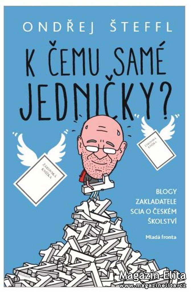 ONDŘEJ ŠTEFFL: K ČEMU SAMÉ JEDNIČKY?