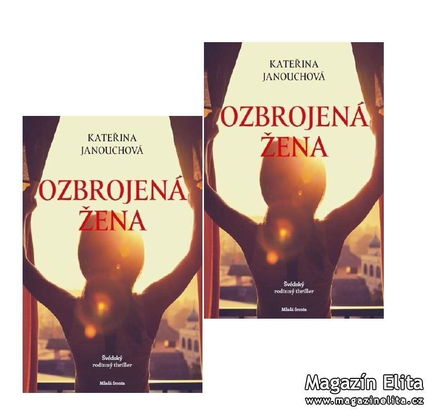 KATEŘINA JANOUCHOVÁ: OZBROJENÁ ŽENA